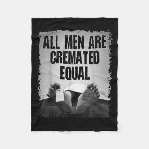 All Men Are Cremated Equal Goth Dead Body Coroner Fleece Blanket