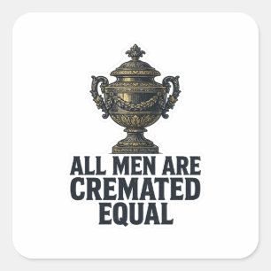All Men Are Cremated Equal Urn Sticker