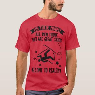 All men are great skiers T-Shirt