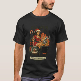All Men are Roasted Equally Some Melt for Mrs. Cla T-Shirt