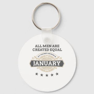 All Men Created Equal But The Best Are Born In Jan Key Ring