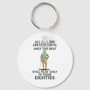 All Men Equal But Still Play Golf In Their Eightie Key Ring