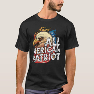 All Merican Patriot 4th Of July Day Eagle Usa Flag T-Shirt