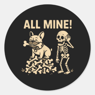 All Mine Halloween Dog Skeleton Bones Classic Round Sticker