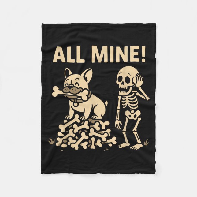 All Mine Halloween Dog Skeleton Bones Fleece Blanket (Front)