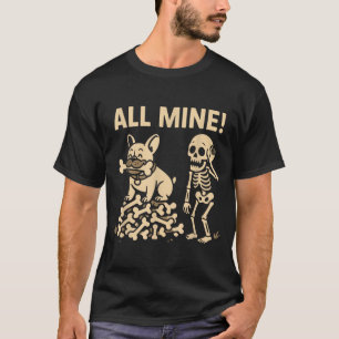 All Mine Halloween Dog Skeleton Bones T-Shirt