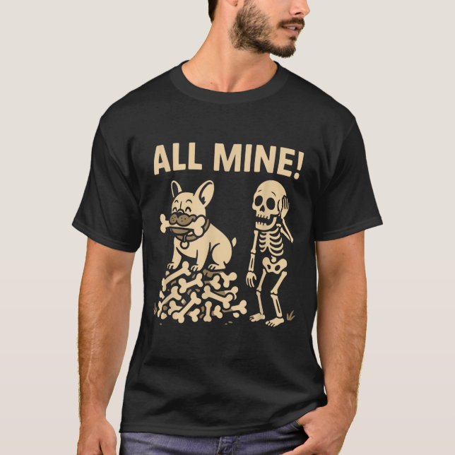 All Mine Halloween Dog Skeleton Bones T-Shirt (Front)