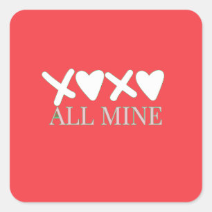 ALL MINE XOXO Valentine Shirt - Minimal Love Desig Square Sticker