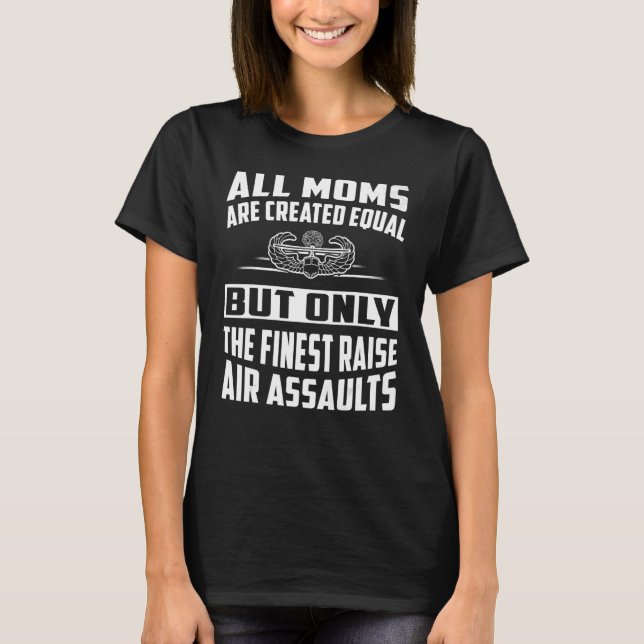 All Moms Are Created Equal But The Finest Raise Ai T-Shirt (Front)