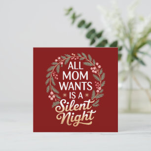 All Mum Wants A Silent Night Christmas Holiday Card