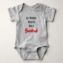 All Mummy Wanted Was A Backrub Funny Baby Bodysuit