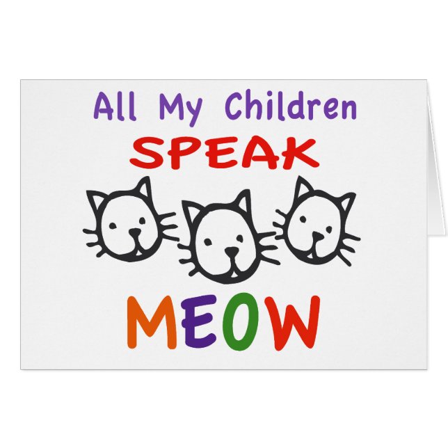 All My Children Speak Meow (Front Horizontal)