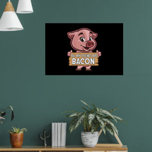 All My Friends Are Bacon Funny Pig Meat Pork Love Poster
