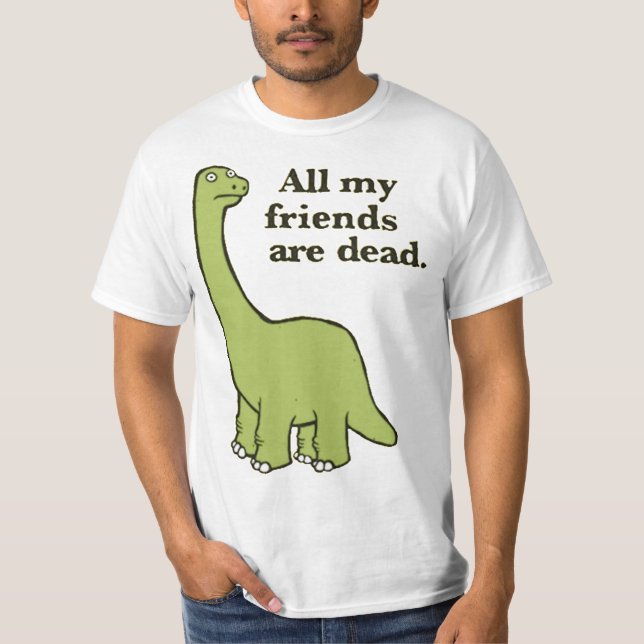 All My Friends are Dead Dinosaur Essential T-Shirt (Front)
