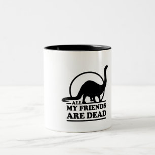 All My Friends Are Dead Two-Tone Coffee Mug