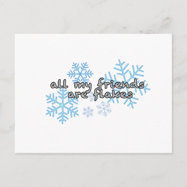 All My Friends Are Flakes Postcard (Front)