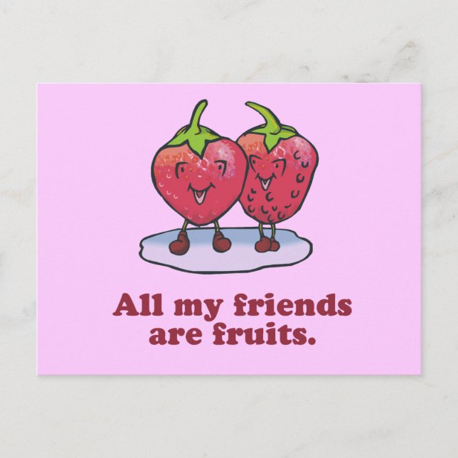 ALL MY FRIENDS ARE FRUITS POSTCARD (Front)