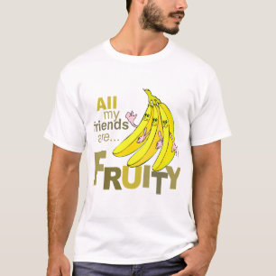 All my friends are Fruity T-Shirt