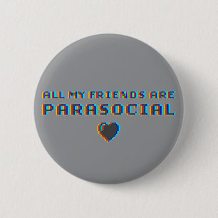 All My Friends Are Parasocial Retro Glitch Graphic 6 Cm Round Badge