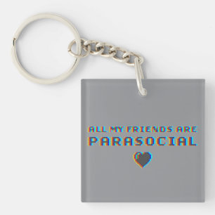 All My Friends Are Parasocial Retro Glitch Graphic Key Ring