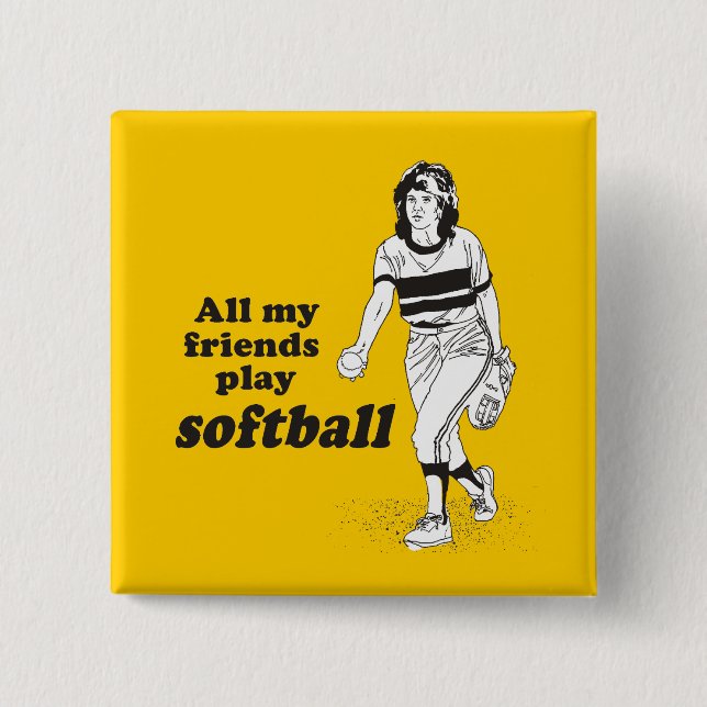 All my friends play softball 15 cm square badge (Front)