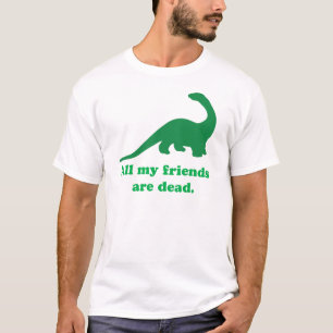 All My Friends T-Shirt