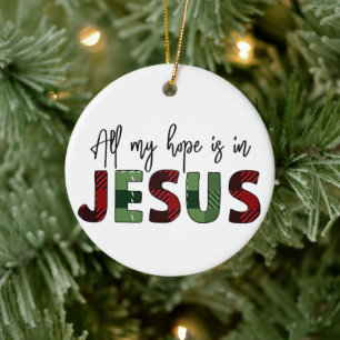 All My Hope Is In Jesus Christian Christmas Ceramic Tree Decoration