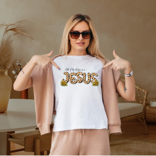 All my hope is in Jesus T-Shirt