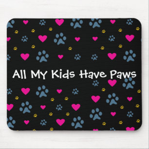 All My Kids-Children Have Paws Mouse Mat