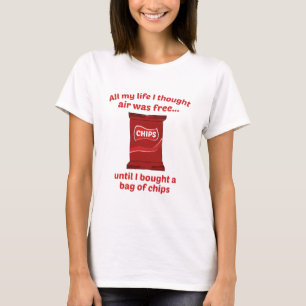All My Life I Thought Air Was Free T-Shirt