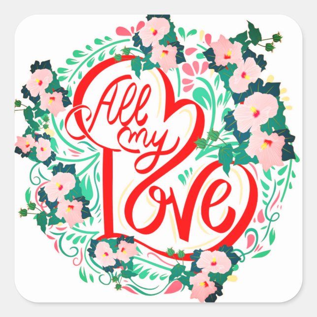 ALL MY LOVE SQUARE STICKER (Front)
