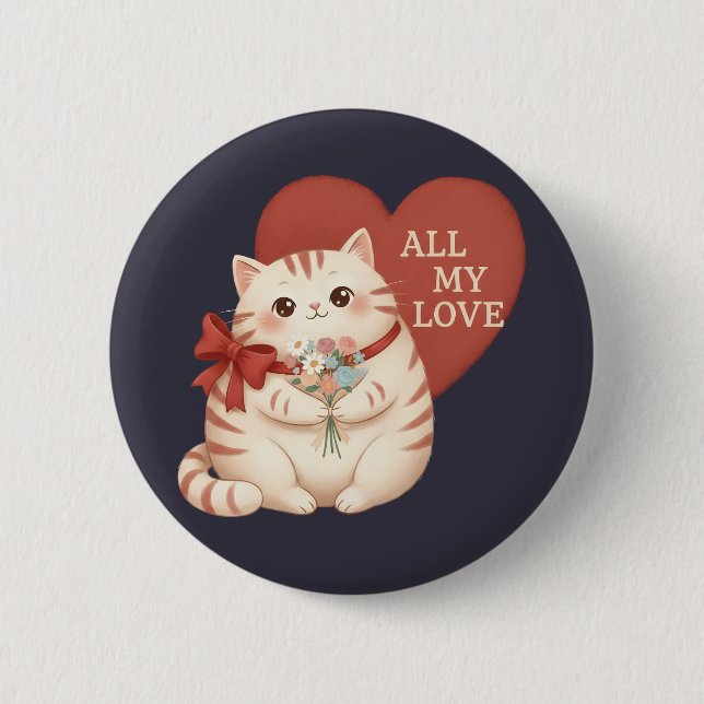 All My Love Tabby Cat 6 Cm Round Badge (Front)