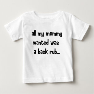 all my mummy wanted... baby T-Shirt