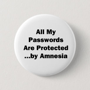 All My Passwords are Protected...by Amnesia 6 Cm Round Badge