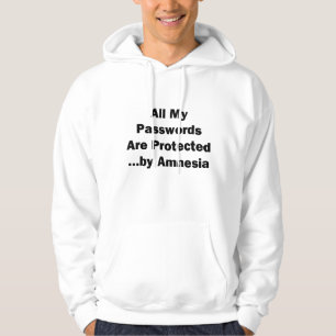 All My Passwords are Protected...by Amnesia Hoodie