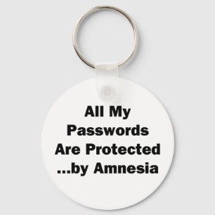 All My Passwords are Protected...by Amnesia Key Ring