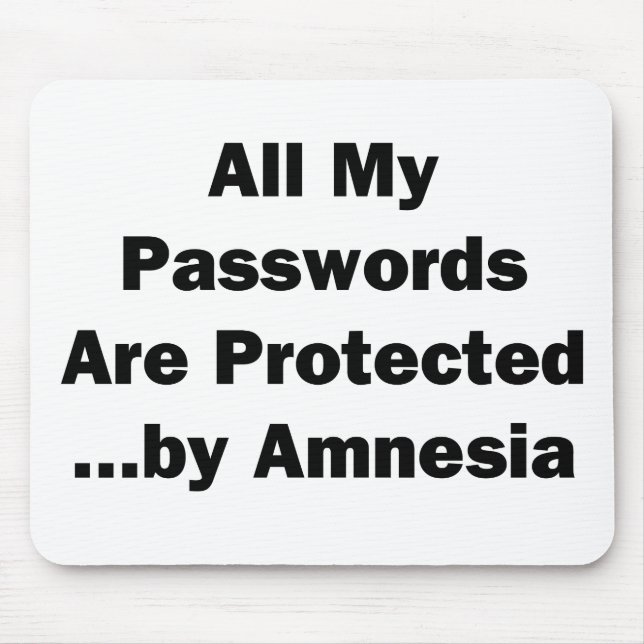 All My Passwords are Protected...by Amnesia Mouse Mat (Front)