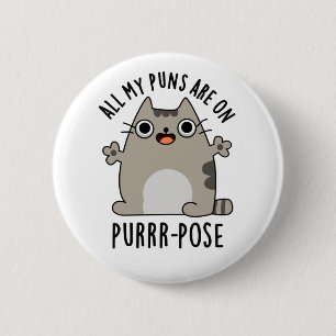 All My Puns Are On Purr-pose Funny Cat Pun  6 Cm Round Badge