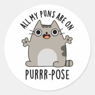 All My Puns Are On Purr-pose Funny Cat Pun  Classic Round Sticker