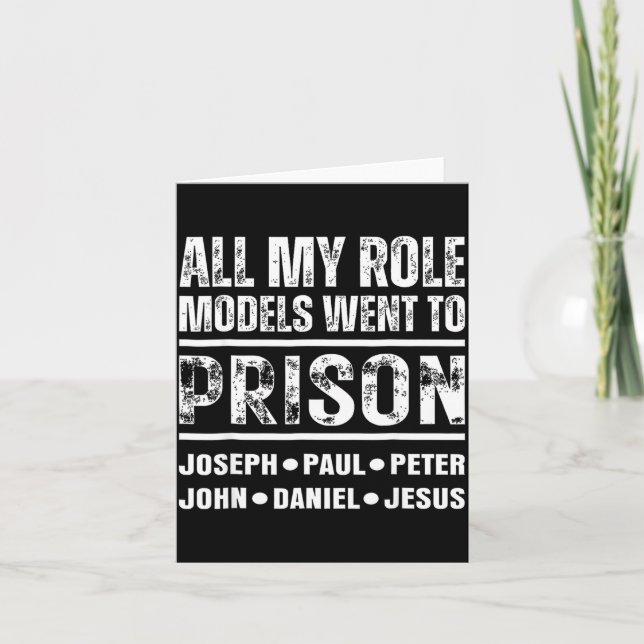 All My Role Models Went To Prison Christian  Card (Front)