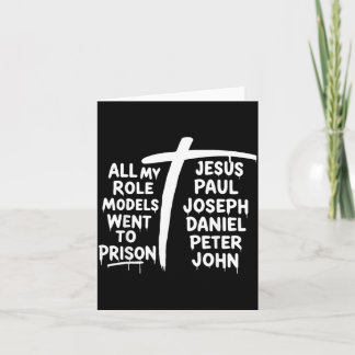All My Role Models Went to Prison Christian Faith Card