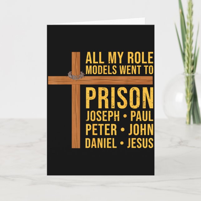 All My Role Models Went To Prison Funny Christian  Card (Front)