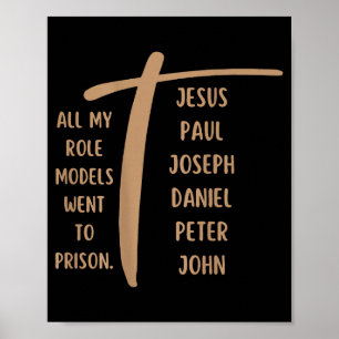 All My Role Models Went To Prison - Jesus ...(on B Poster