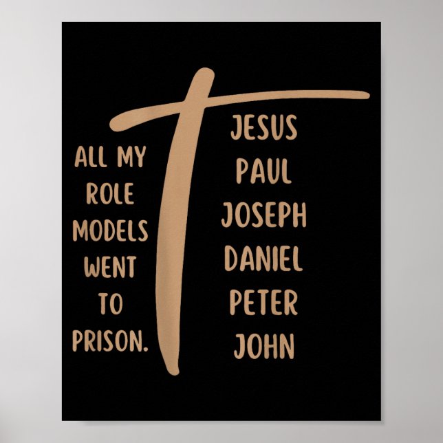 All My Role Models Went To Prison - Jesus ...(on B Poster (Front)