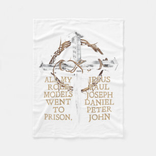 All My Role Models Went to Prison Jesus ON Back Fleece Blanket