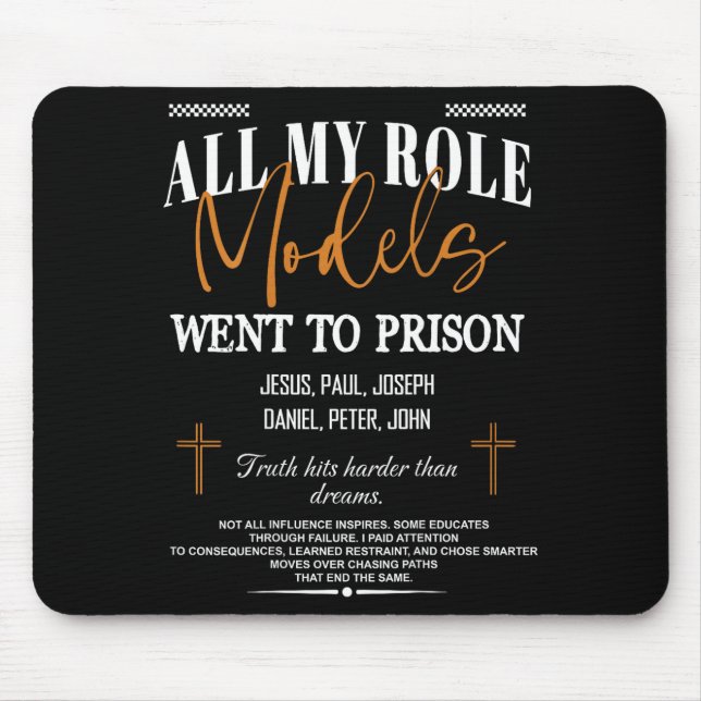 All My Role Models Went to Prison - Jesus on Back Mouse Mat (Front)