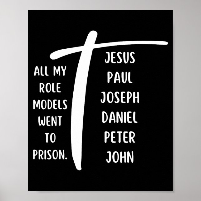 All My Role Models Went To Prison Jesus Paul Bible Poster (Front)