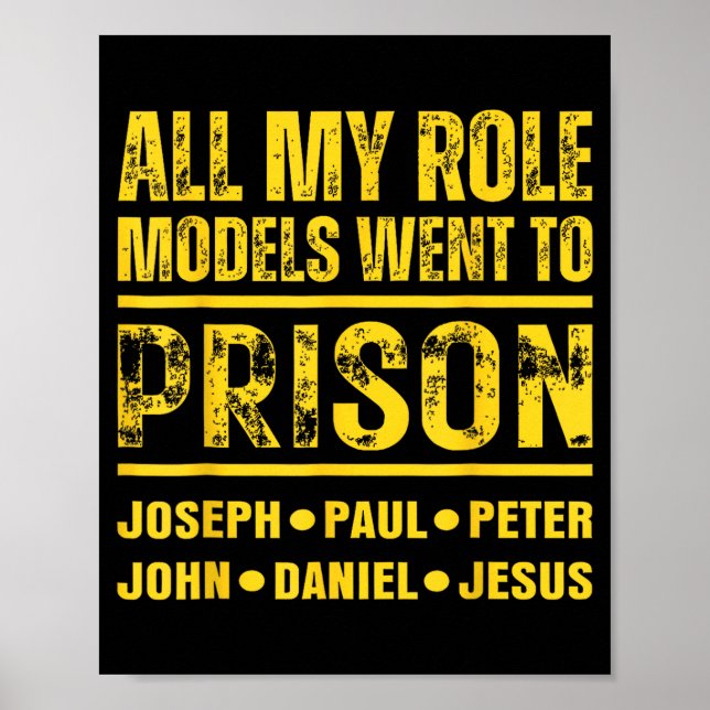 All My Role Models Went To Prison  Poster (Front)