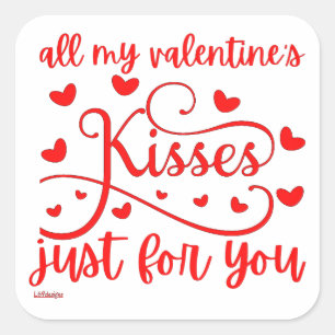 ALL MY VALENTINE'S KISSES JUST FOR YOU romantic    Square Sticker