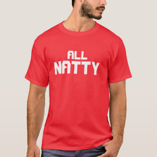 ALL NATTY T-Shirt